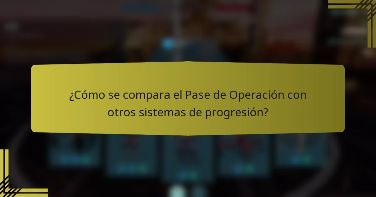 ¿Cómo se compara el Pase de Operación con otros sistemas de progresión?