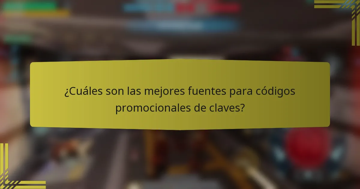 ¿Cuáles son las mejores fuentes para códigos promocionales de claves?