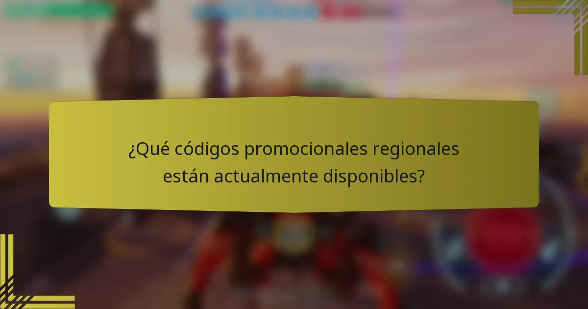 ¿Qué códigos promocionales regionales están actualmente disponibles?