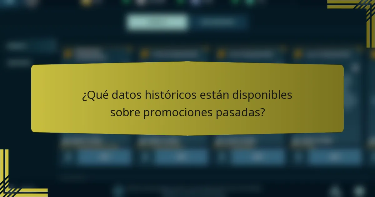 ¿Qué datos históricos están disponibles sobre promociones pasadas?