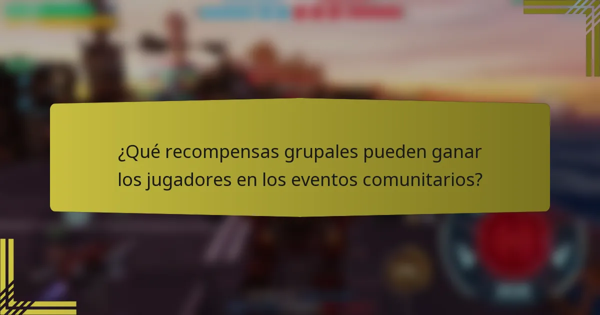 ¿Qué recompensas grupales pueden ganar los jugadores en los eventos comunitarios?